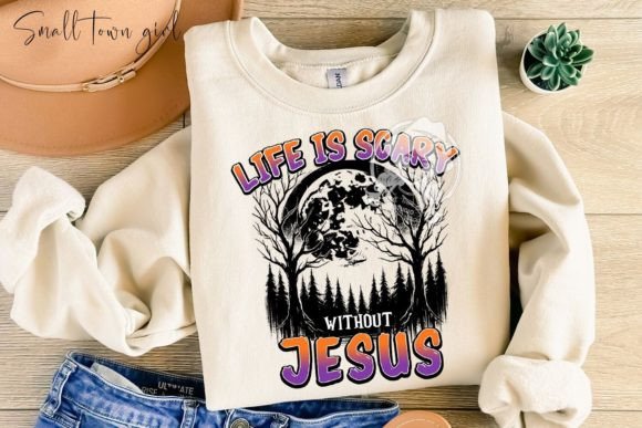 Life is Scary Without Jesus PNG: A Design Asset for Bold Faith Statements